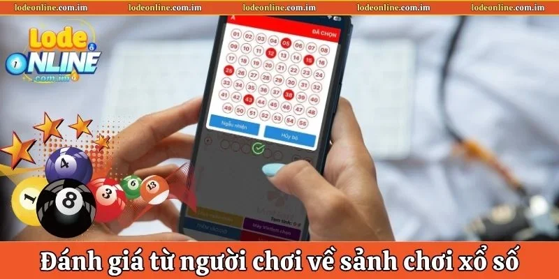 Đánh giá từ người chơi về sảnh chơi xổ số tại nhà cái